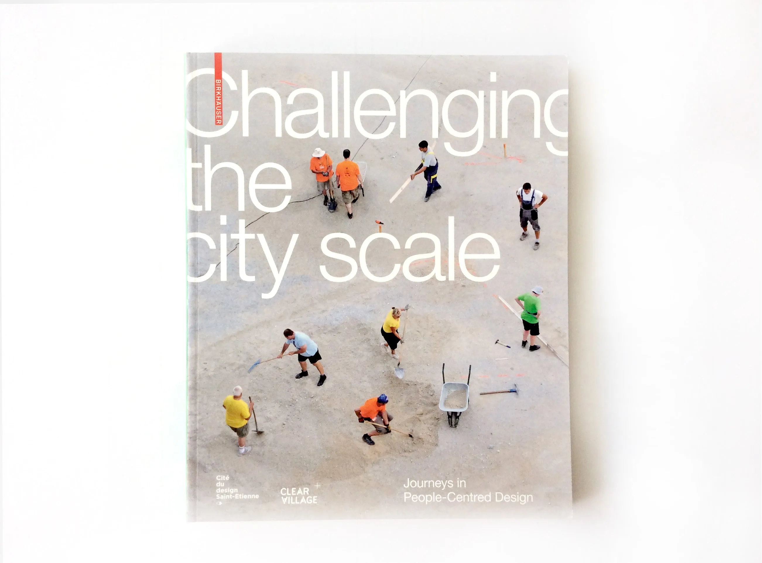 Challenging the City Scale: Journeys in People-Centred Design