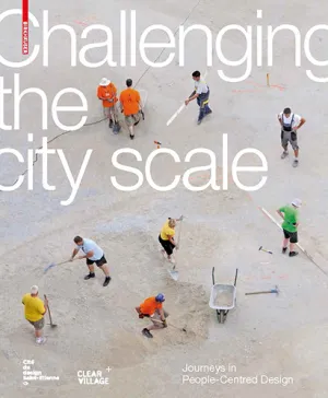 Challenging the City Scale: Journeys in People-Centred Design