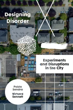 Designing Disorder: Experiments and Disruption in the City