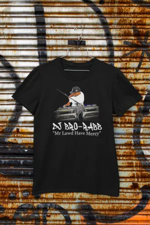 DJ Bro-Rabb "Mr. Lawd Have Mercy" statement tee