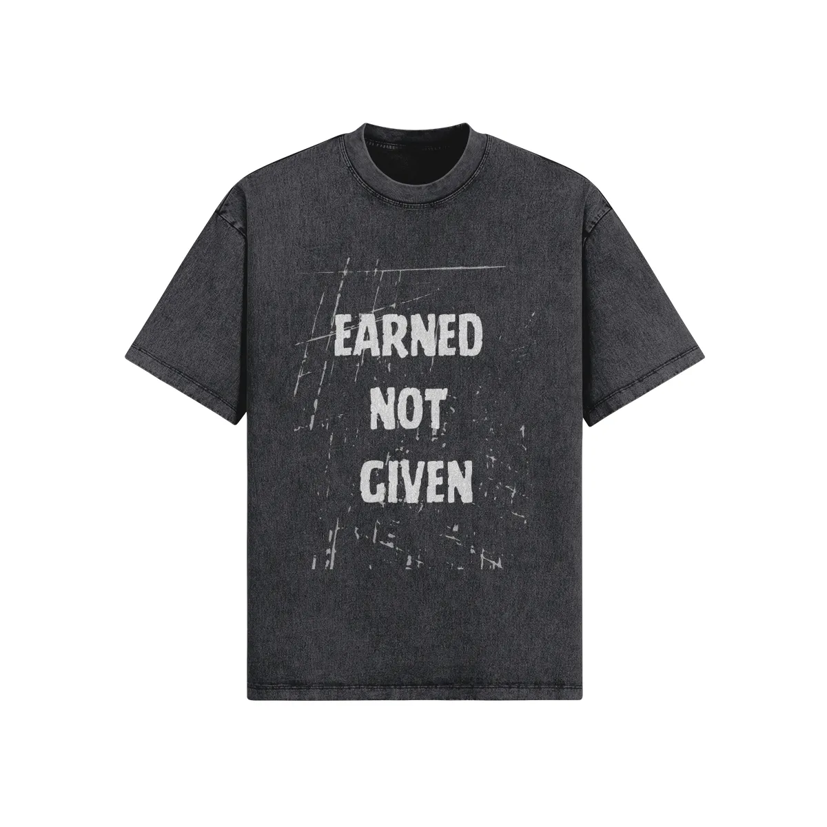 Earned Not Given Te