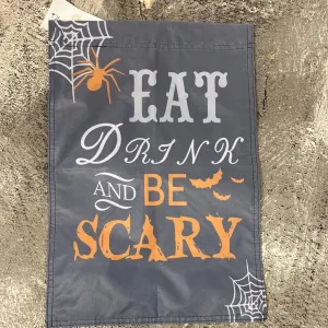 EAT DRINK AND BE SCARY FLAG