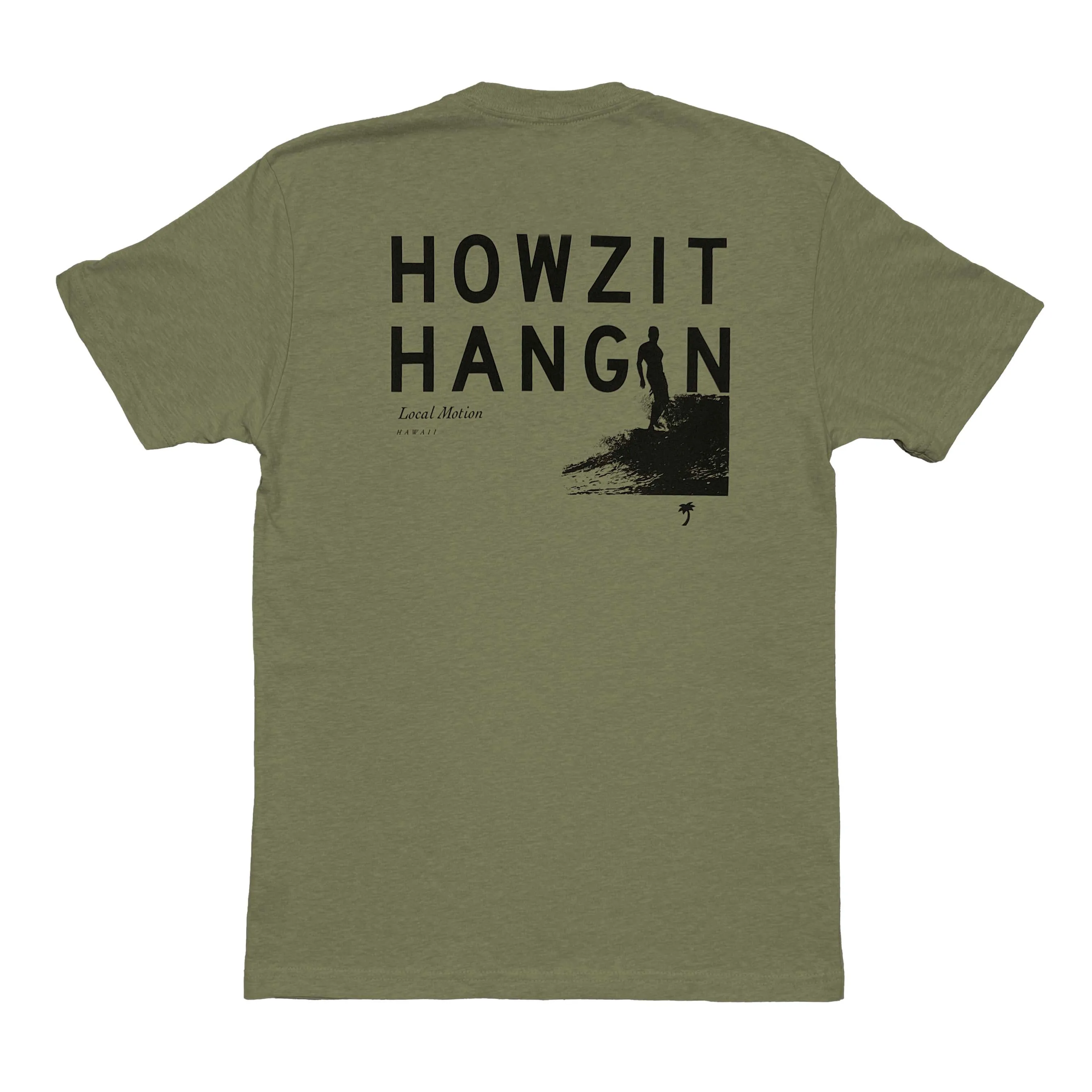 HOWZIT HANGIN' TEE