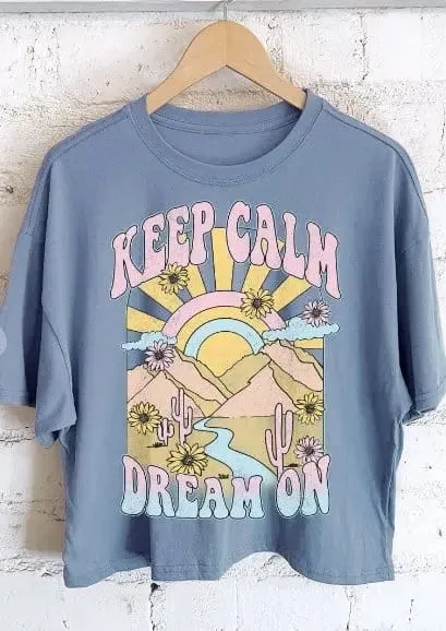Keep Calm - Dream On Graphic Top