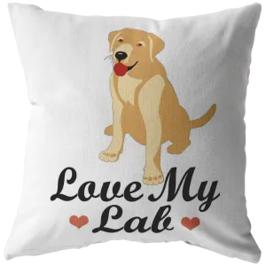 Love My Labrador - Pillow