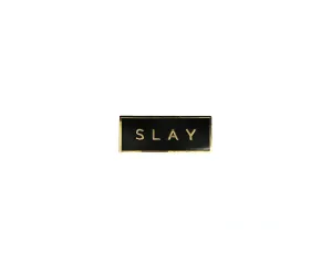 "Slay" Lapel Pin