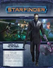 Starfinder The Penumbra Protocol (Signal of Screams 2 of 3)