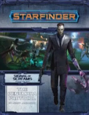 Starfinder The Penumbra Protocol (Signal of Screams 2 of 3)