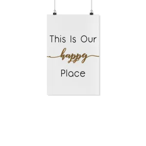This Is Our Happy Place Poster Prints, Wall Arts, Typography, Wall Decor (NO FRAME)