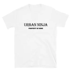 Urban Ninja "Motto" Short-Sleeve Unisex T-Shirt