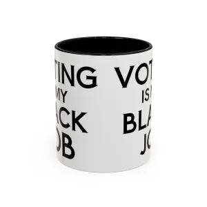Voting is my Black Job Mug