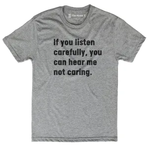 You Can Hear Me Not Caring